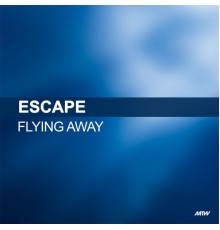 Escape - Flying Away