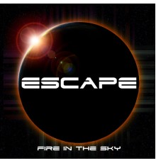 Escape - Fire in the Sky