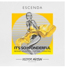 Escenda - It`s So Wonderful