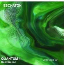 Eschaton - Quantum 1: Quantization (Original Mix)