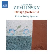 Escher String Quartet - Alexander von Zemlinsky : String Quartets, Vol. 2