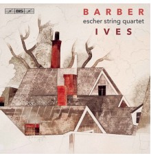 Escher String Quartet - Barber & Ives: String Quartets