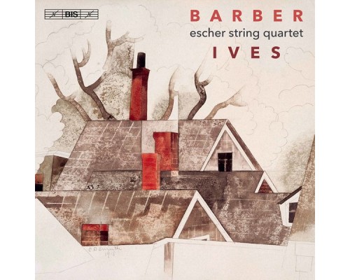 Escher String Quartet - Barber & Ives: String Quartets Escher String Quartet - Barber & Ives: String Quartets