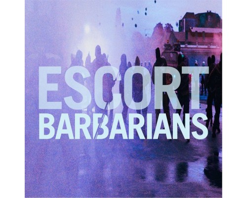 Escort - Barbarians