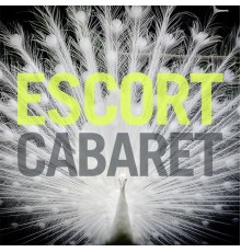 Escort - Cabaret