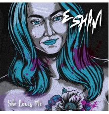 Esham - She Loves Me