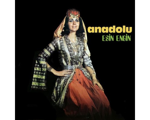 Esin Engin - Anadolu