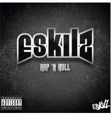 Eskilz - Rap 'n Roll