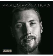 Esko - Parempaa Aikaa