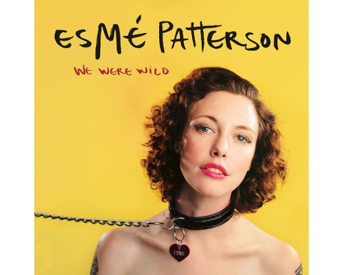 Esmé Patterson - We Were Wild