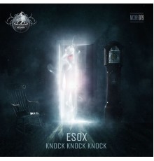 Esox - Knock Knock Knock