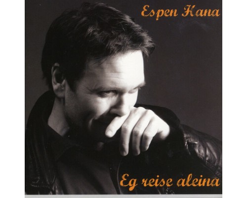 Espen Hana - Eg Reise Aleina