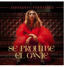 Esperanza Fernández - Se Prohíbe el Cante