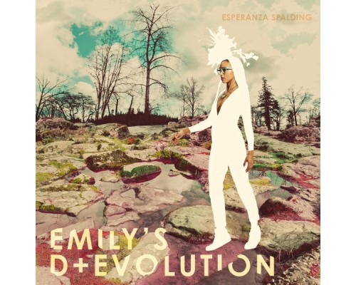 Esperanza Spalding - Emily’s D+Evolution