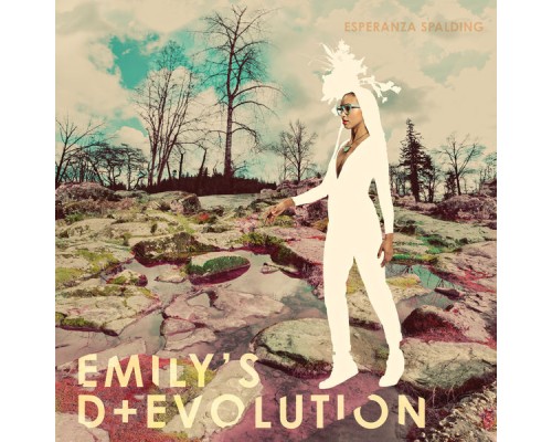 Esperanza Spalding - Emily’s D+Evolution