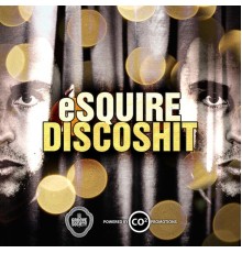 Esquire - Discoshit