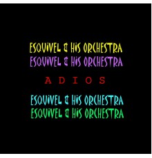 Esquivel & His Orchestra - Adios