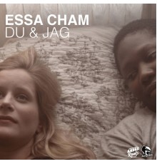 Essa Cham - Du & Jag