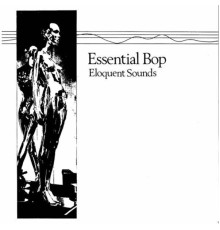 Essential Bop - Eloquent Sounds