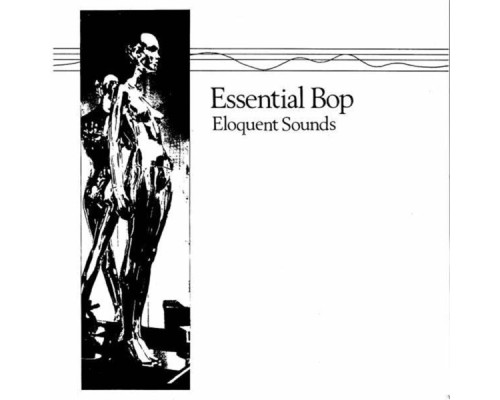 Essential Bop - Eloquent Sounds