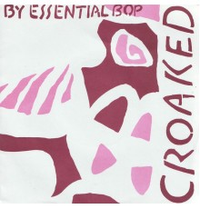 Essential Bop - Croaked