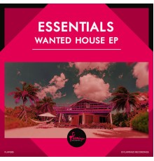 Essentials - Wanted House EP