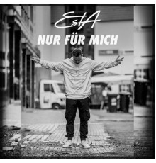 Esta - Nur für mich