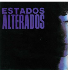 Estados Alterados - Estados Alterados