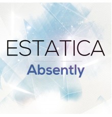 Estatica - Absently (Original Mix)