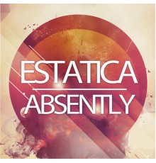 Estatica - Absently (Original Mix)