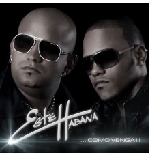 Este Habana - Como Venga  (Remastered)