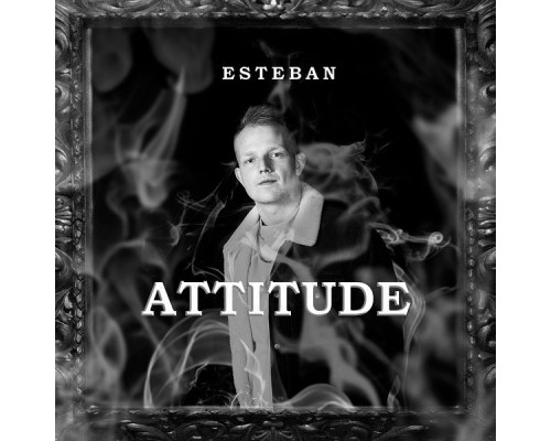 Esteban - Attitude - EP