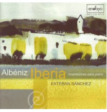 Esteban Sánchez - Albéniz: Iberia