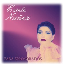 Estela Nuñez - Para Enamorados