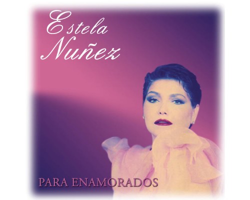 Estela Nuñez - Para Enamorados