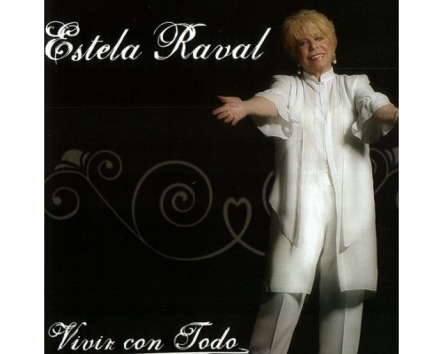 Estela Raval - Vivir Con Todo