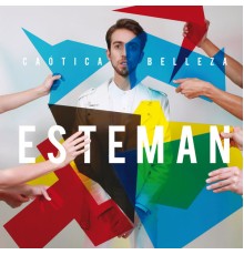 Esteman - Caótica Belleza