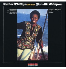 Esther Phillips - For All We Know