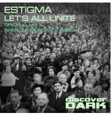 Estigma - Let's All Unite