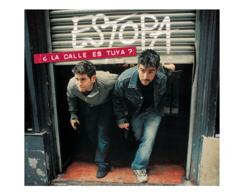 Estopa - ¿La Calle Es Tuya? Estopa - ¿La Calle Es Tuya?