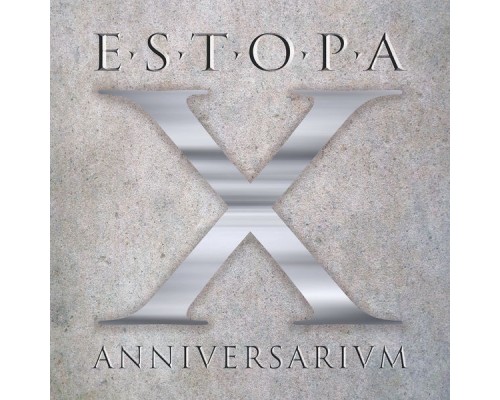 Estopa - X Anniversarivm Estopa - X Anniversarivm