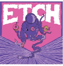 Etch - Cosmic B-Boy