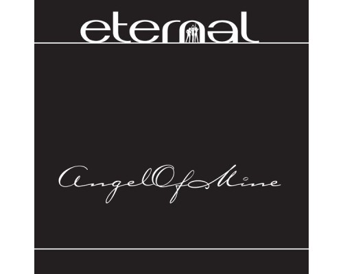 Eternal - Angel Of Mine