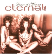 Eternal - Power Of A Woman