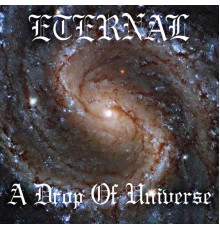 Eternal - A Drop Of Universe