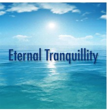 Eternal Tranquillity - Eternal Tranquillity