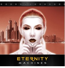 Eternity - Machines
