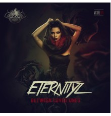 Eternityz - Between Loved Ones