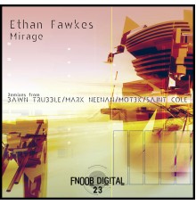 Ethan Fawkes - Mirage