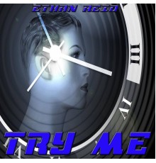 Ethan Reid - Try Me